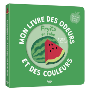 AUZOU – Livre des odeurs « Fruits en folie »