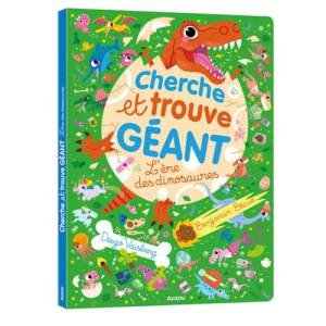 Auzou – Cherche et trouve géant l&rsquo;ère des dinosaures